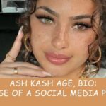 Ash Kash Age, Bio The Rise of a Social Media Phenom